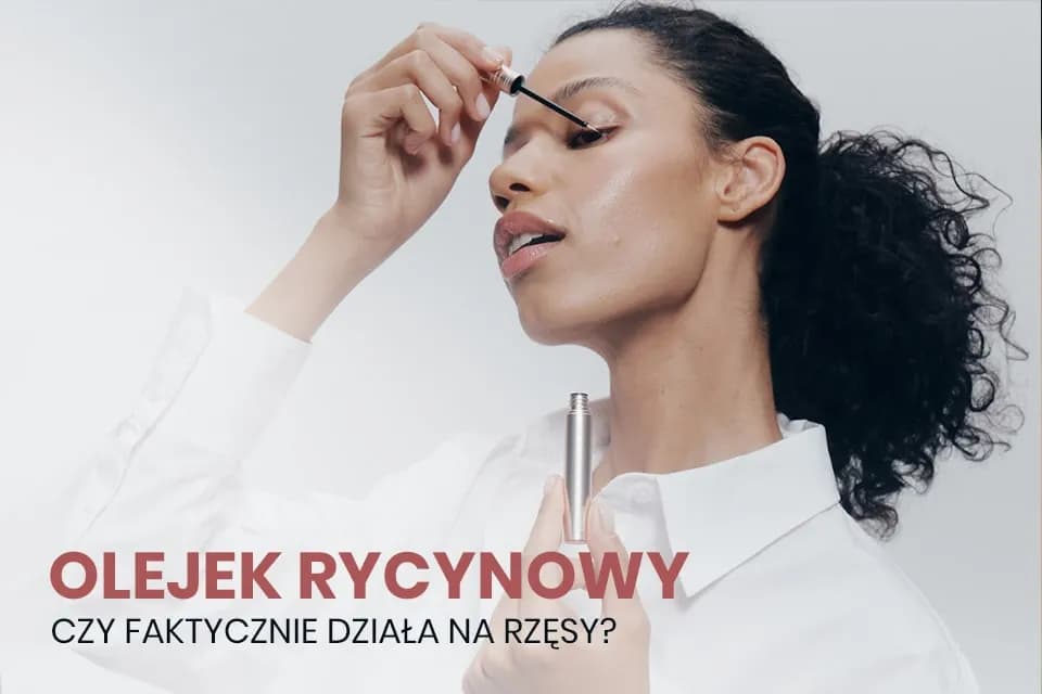 Jak smarować rzęsy olejkiem rycynowym, aby uniknąć uszkodzeń i uzyskać efekt